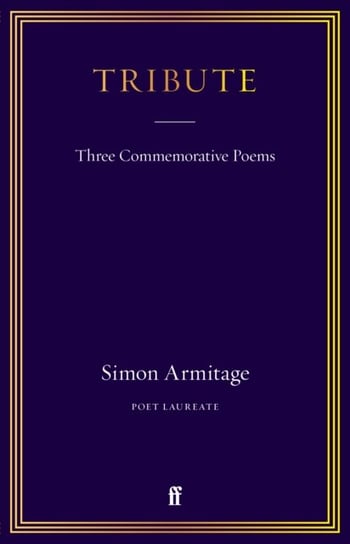 Tribute: Three Commemorative Poems Armitage Simon