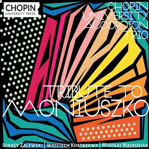 Tribute to Moniuszko Chopin University Press, Chopin University Accordion Trio