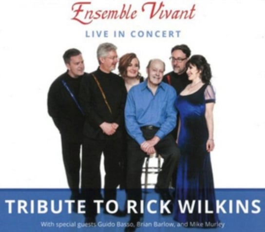 Tribute to Rick Wilkins Ensemble Vivant
