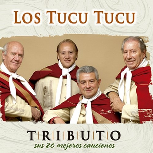 Tributo, Sus 20 Mejores Canciones Los Tucu Tucu