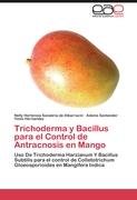 Trichoderma y Bacillus para el Control de Antracnosis en Mango Santander Adenis, Sanabria Albarracin Nelly Hortensia, Hernandez Yonis