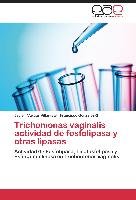 Trichomonas vaginalis actividad de fosfolipasa y otras lipasas Gonzalez-S Francisco, Vargas Villarreal Javier