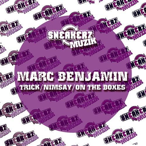 Trick / Nimsay / On The Boxes Marc Benjamin