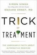 Trick or Treatment: The Undeniable Facts about Alternative Medicine Ernst Edzard, Singh Simon