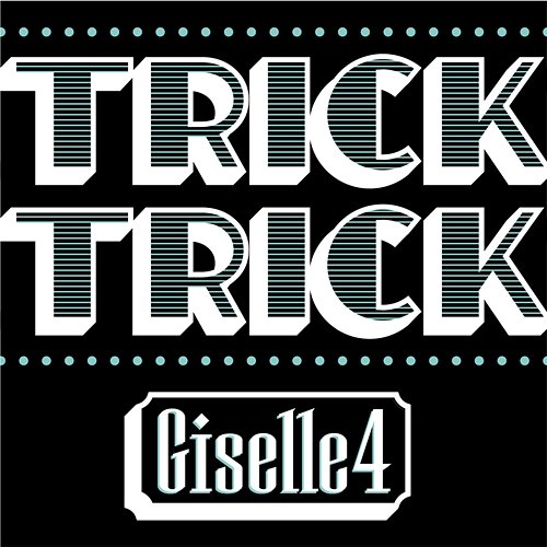 Trick Trick - EP Giselle4