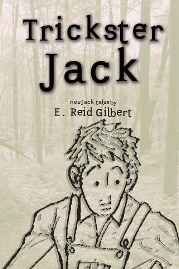 Trickster Jack Gilbert E. Reid
