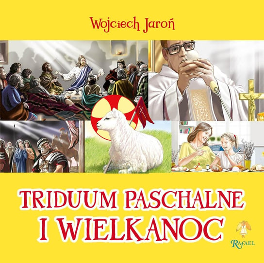 Triduum Paschalne Wielkanoc Jaroń Wojciech