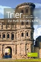 Trier zu Fuß entdecken Joricke Christian