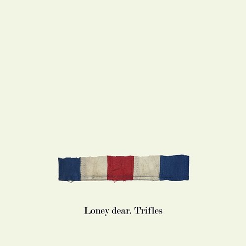 Trifles Loney Dear