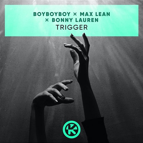 Trigger BoyBoyBoy, Max Lean, Bonny Lauren