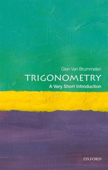 Trigonometry: A Very Short Introduction Opracowanie zbiorowe
