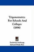 Trigonometry: For Schools and Colleges (1896) Roe Edward Drake, Anderegg Frederick