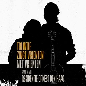 Trijntje Zingt Vrienten Met Vrienten Samen Met Residentie Orkest Den Haag Oosterhuis Trijntje