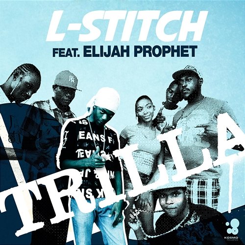 Trilla L-Stitch feat. Elijah Prophet