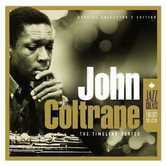 Trilogy - Timeline Series Coltrane John