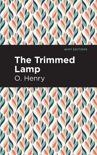 Trimmed Lamp and Other Stories of the Four Million Henry O