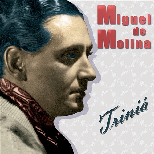 Triniá Miguel De Molina