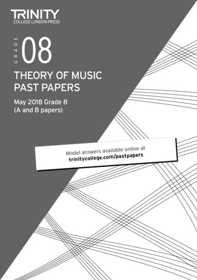 Trinity College London Theory of Music Past Papers (May 2018) Grade 8 Trinity College London