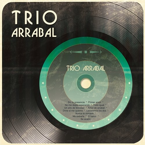 Dime Si Me Quieres Trio Arrabal