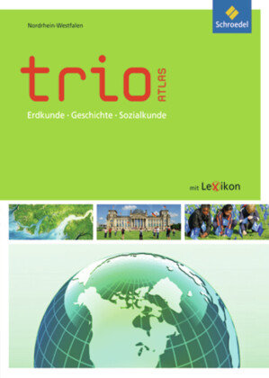 Trio Atlas. Nordrhein-Westfalen Schroedel Verlag Gmbh, Schroedel