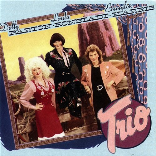 Trio Dolly Parton, Linda Ronstadt & Emmylou Harris