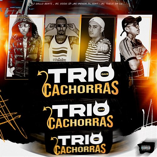 Trio das Cachorras DJ Gallo Beats, Mc Yoshi SP & MC Menor PL feat. Mc Theus da Cg