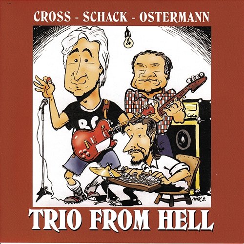 Trio From Hell Cross, Schack og Ostermann