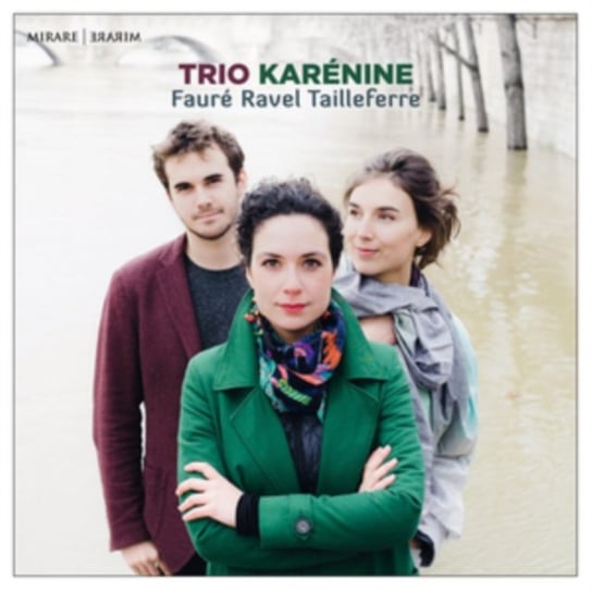 Trio Karenine Faure Ravel Tailleferre