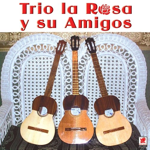 Trío la Rosa Y Sus Amigos Trio Servando Diaz, Miguel Matamoros, Trio La Rosa