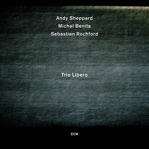 Trio Libero Andy Sheppard, Michel Benita, Sebastian Rochford