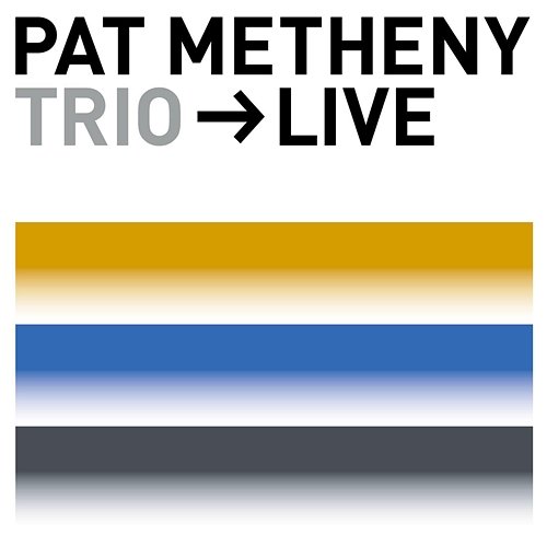 Trio-Live Pat Metheny Trio