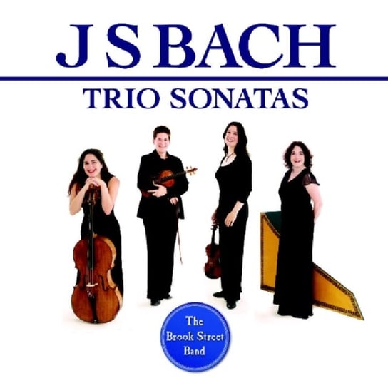 Trio Sonatas The Brook Street Band