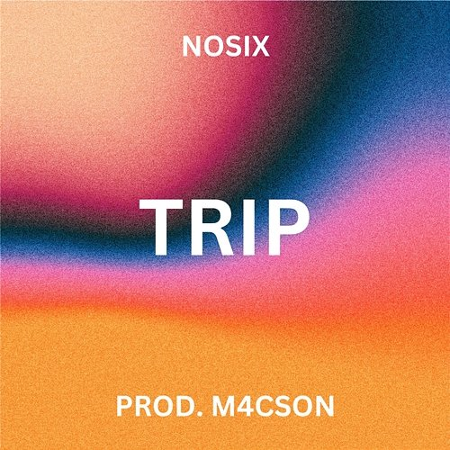 Trip NOSIX