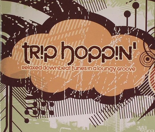Trip Hoppin': Relaxed Downbeat Tunes In A Loungy Groove Various Artists