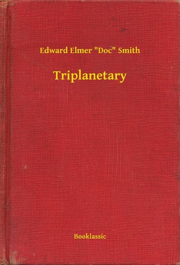 Triplanetary Smith Edward Elmer "Doc"