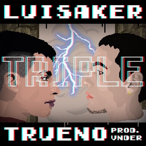 Triple Luisaker & Trueno