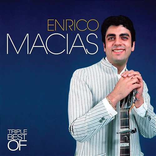 Triple Best Of Enrico Macias