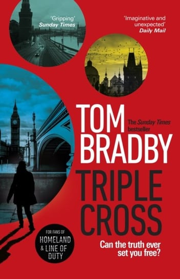 Triple Cross: From the Sunday Times bestselling author of Secret Service Bradby Tom
