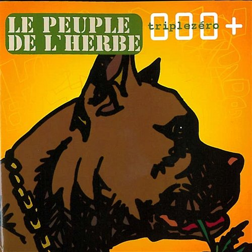 Triple Zero + Le Peuple De L´Herbe