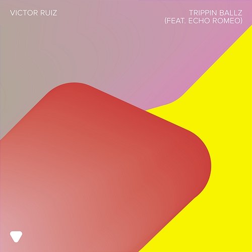 Trippin Ballz Victor Ruiz feat. Echo Romeo