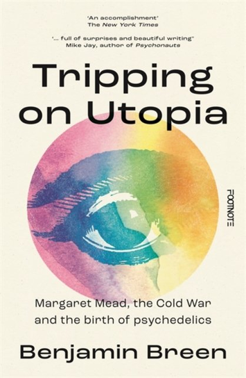 Tripping on Utopia Benjamin Breen