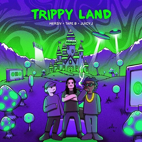 Trippy Land Mersiv, Juicy J, Tape B