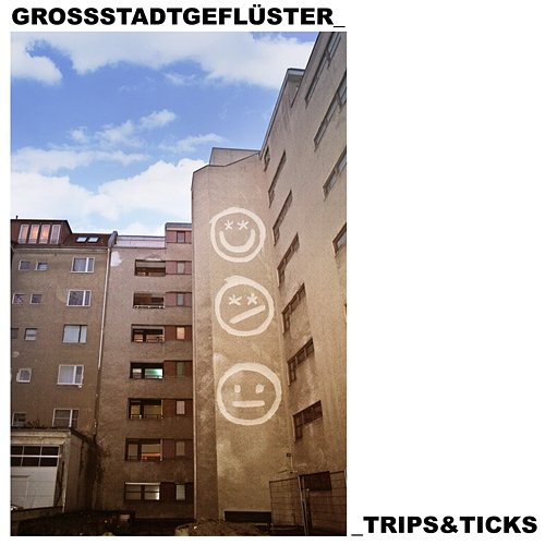 Trips & Ticks Grossstadtgeflüster