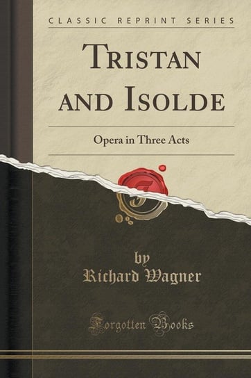 Tristan and Isolde Wagner Richard