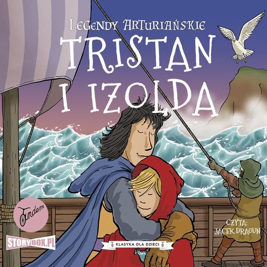 Tristan i Izolda. Legendy arturiańskie. Tom 6 - audiobook Autor nieznany