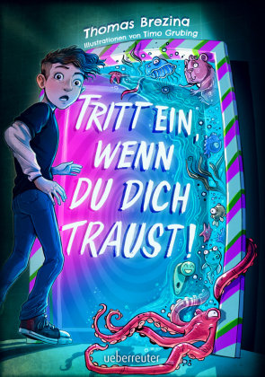 Tritt ein, wenn du dich traust! Ueberreuter