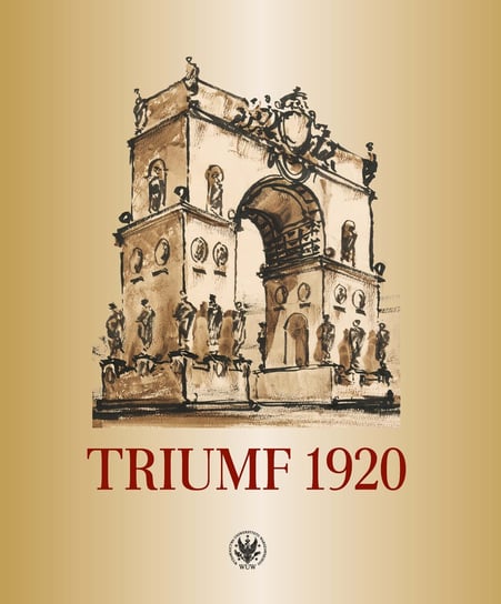 Triumf 1920 Opracowanie zbiorowe