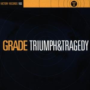 Triumph & Tragedy Grade