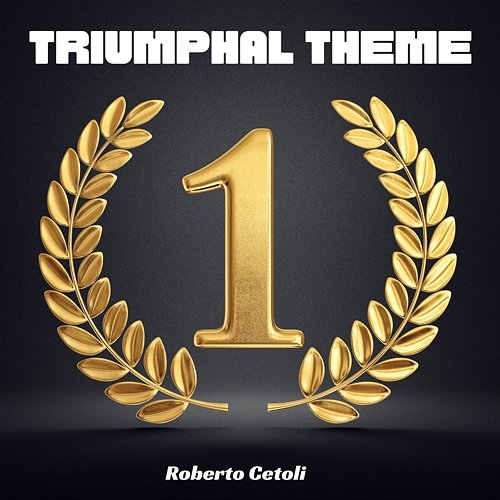 Triumphal Theme Roberto Cetoli