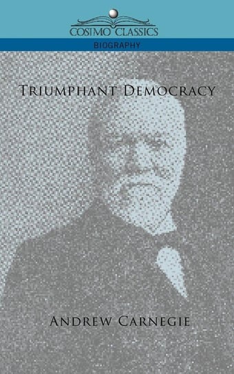 Triumphant Democracy Carnegie Andrew